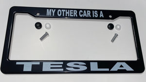 Tesla Model S, 3, X, Y Black ABS License Plate Frame with lettering "MY OTHER CAR IS A TESLA"